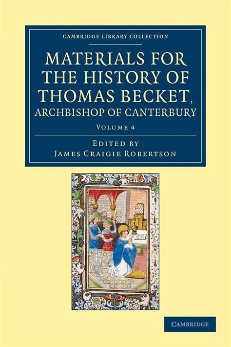 materials for the history of thomas becket archbishop of canterbury canonized by pope alexander iii a d 1173 PDF