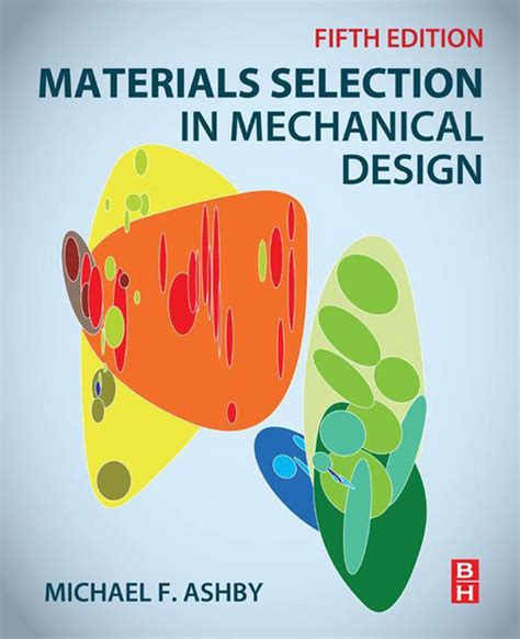 materials selection in mechanical design 4th edition Reader