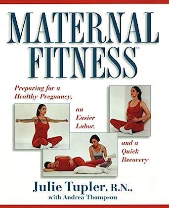 maternal fitness preparing for a healthy pregnancy an easier labor and a quick recovery PDF