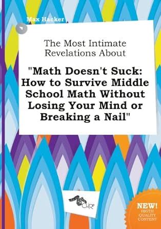 math doesnt suck how to survive middle school math without losing your mind or breaking a nail Epub