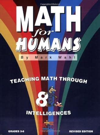 math for humans teaching math through 8 intelligences grades 3 8 Kindle Editon