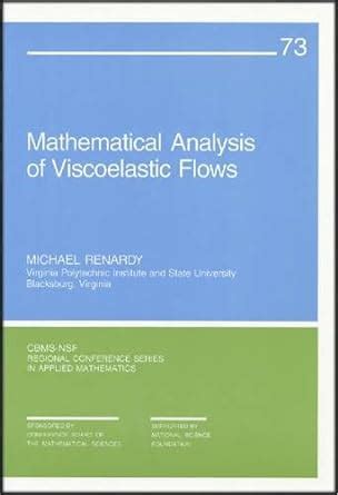 mathematical analysis of viscoelastic flows classics in applied mathematics PDF