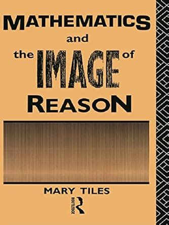 mathematics and the image of reason philosophical issues in science Epub