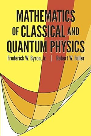 mathematics of classical and quantum physics dover books on physics Epub