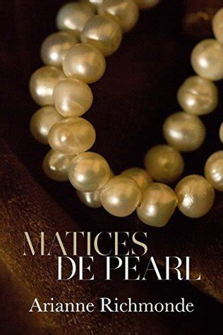 matices de pearl 2 de arianne richmonde pdf gratis Kindle Editon