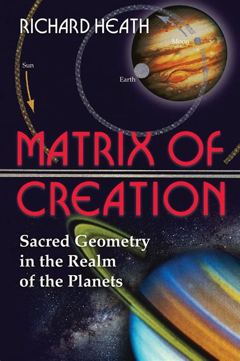 matrix of creation sacred geometry in the realm of the planets Kindle Editon