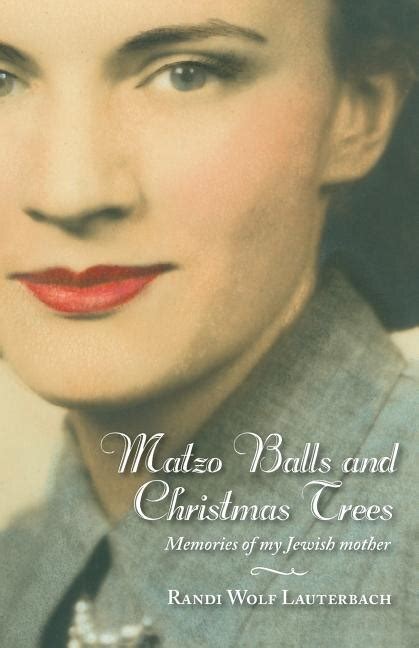 matzo balls and christmas trees memories of my jewish mother PDF