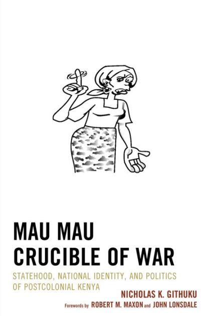 mau crucible war statehood postcolonial Epub