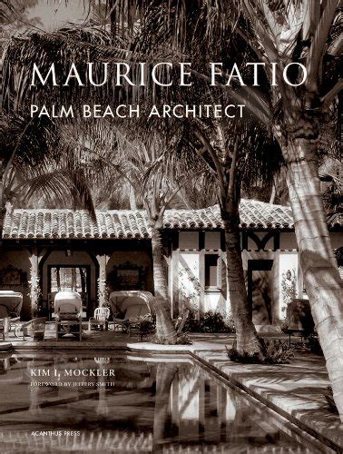 maurice fatio palm beach architect the american architect Reader