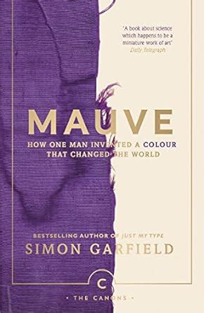 mauve how one man invented a color that changed the world Epub