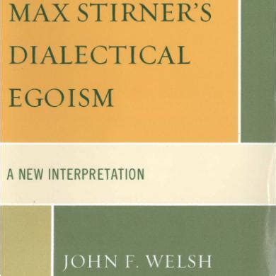 max stirner s dialectical egoism max stirner s dialectical egoism PDF