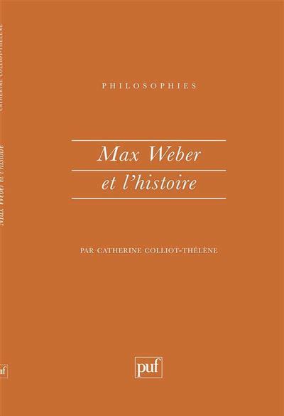 max weber lhistoire catherine colliot th l ne ebook Kindle Editon