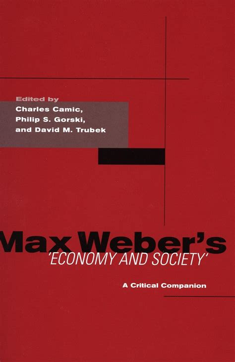 max webers economy and society a critical companion Reader
