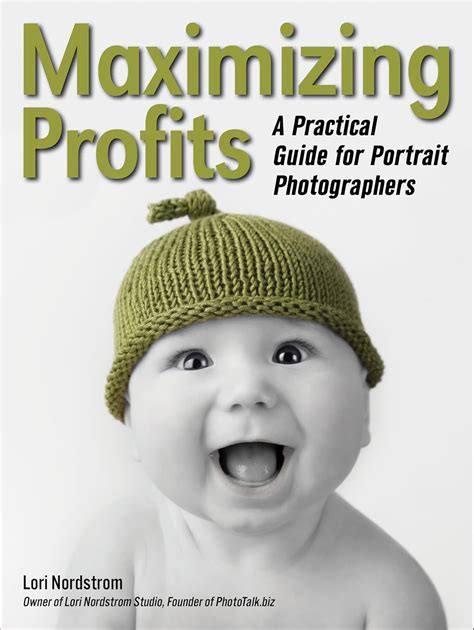 maximizing profits a practical guide for portrait photographers Kindle Editon