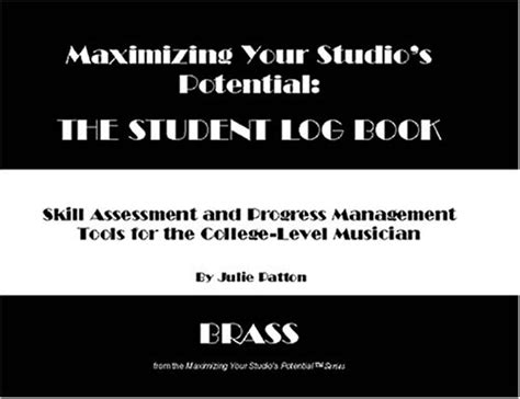 maximizing your studios potential the student log book brass Reader