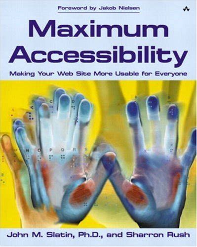 maximum accessibility making your web site more usable for everyone paperback Doc