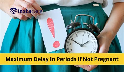 maximum delay in periods if not pregnant