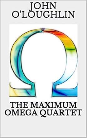 maximum omega quartet john oloughlin Reader