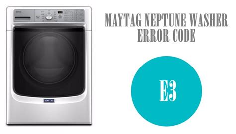 maytag neptune e3 error code Reader