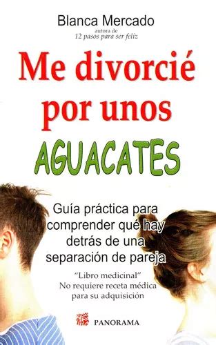 me divorcie por unos aguacates superacion personal spanish edition PDF