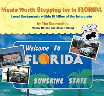 meals worth stopping for in florida local restaurants within 10 miles of the interstate Epub