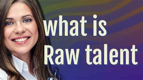 meaning of raw talent