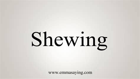 meaning of shewing