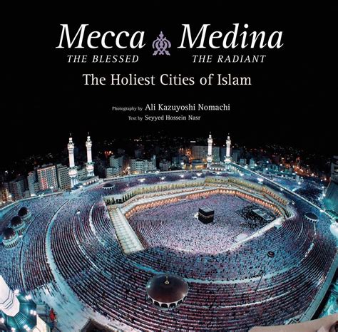 mecca the blessed medina the radiant the holiest cities of islam Doc