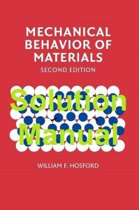 mechanical behavior of materials hosford solution manual Epub