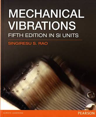 mechanical vibrations by singiresu s rao 5th edition solution manual Reader