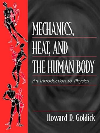 mechanics heat and the human body an introduction to physics Kindle Editon