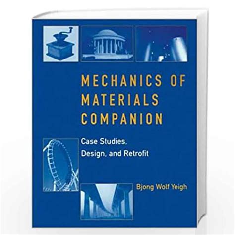 mechanics of materials companion case studies design and retrofit Kindle Editon