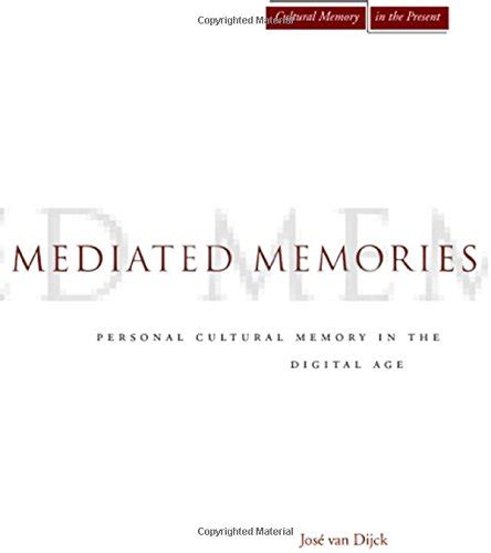 mediated memories in the digital age Reader