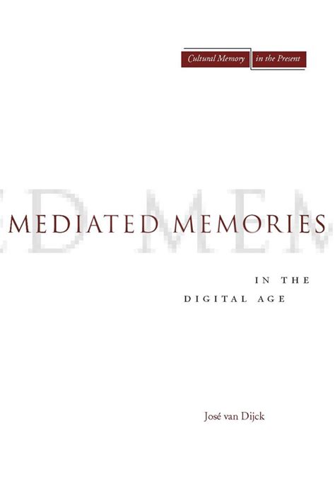 mediated memories in the digital age Ebook Reader