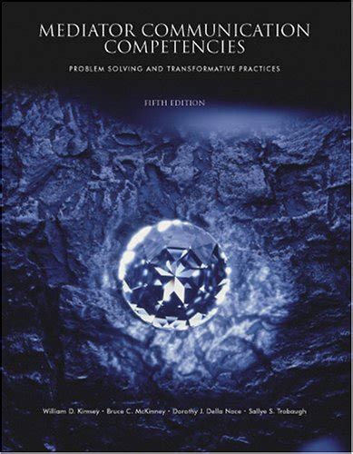 mediator communication competencies problem solving and transformative practices 5th edition PDF