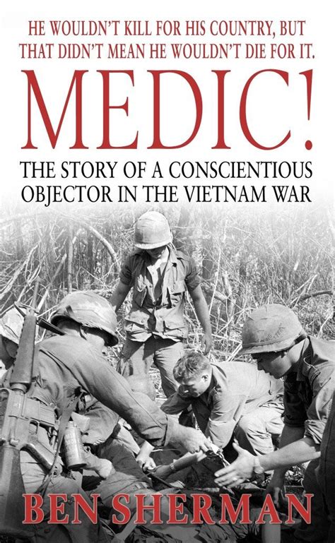 medic the story of a conscientious objector in the vietnam war Kindle Editon