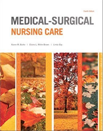 medical surgical nursing care 4th edition burke medical surgical nursing care PDF