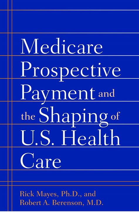 medicare prospective payment and the shaping of u s health care Doc
