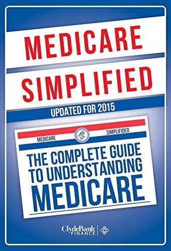 medicare simplified the complete guide to understanding medicare Kindle Editon