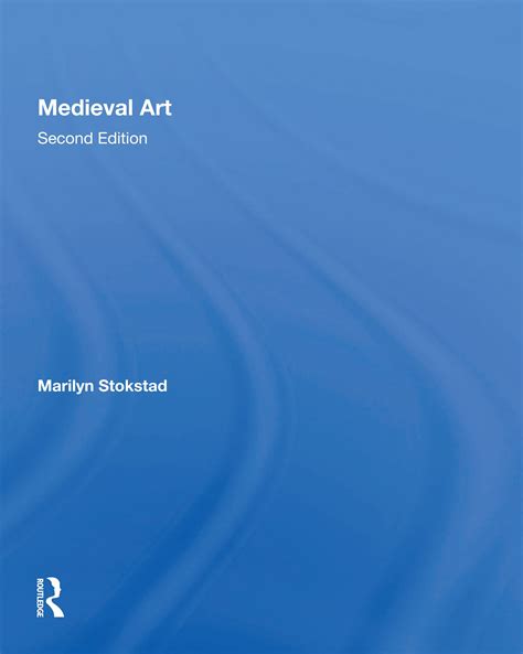 medieval art second edition marilyn stokstad Kindle Editon