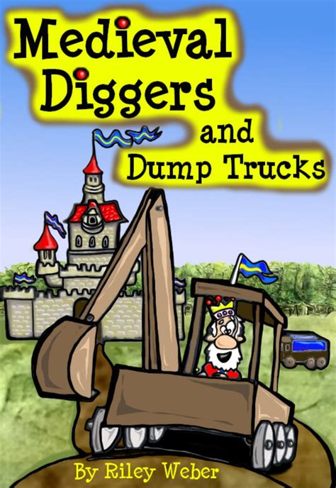 medieval diggers and dump trucks Doc