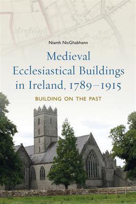 medieval ecclesiastical buildings ireland 1789 1915 Reader