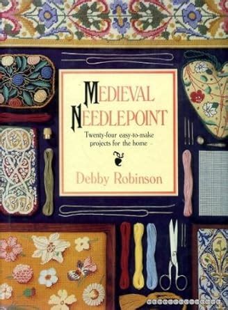 medieval needlepoint twenty four easy to make projects for the home Epub