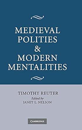 medieval polities and modern mentalities PDF