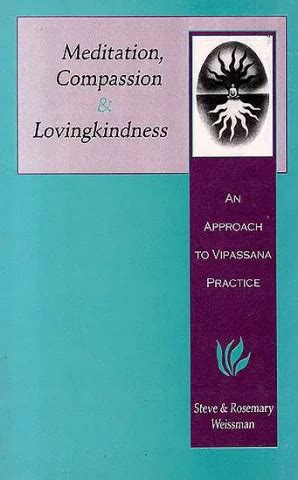 meditation compassion and lovingkindness an approach to vipassana practice Kindle Editon