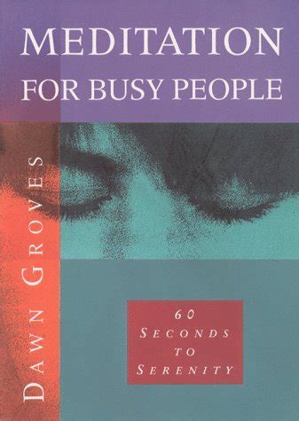 meditation for busy people sixty seconds to serenity Kindle Editon