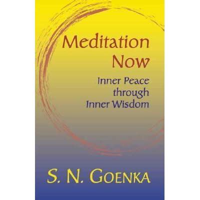 meditation now inner peace through inner wisdom Kindle Editon