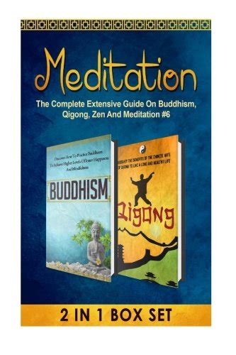 meditation the complete extensive guide on buddhism qigong zen and meditation 6 meditation zen buddhism PDF