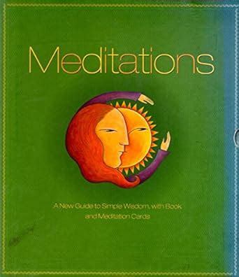 meditations a new guide to simple wisdom with book and meditation cards Reader