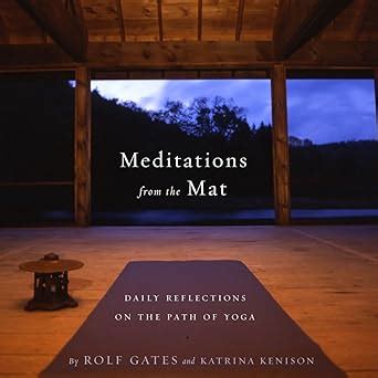 meditations from the mat daily reflections on the path of yoga Kindle Editon